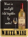 Blechschild 40x30 cm White Wine is sunlight held Essen Trinken
