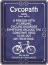 Blechschild 40x30 cm Cycopath chronic cycling Sport Hobby