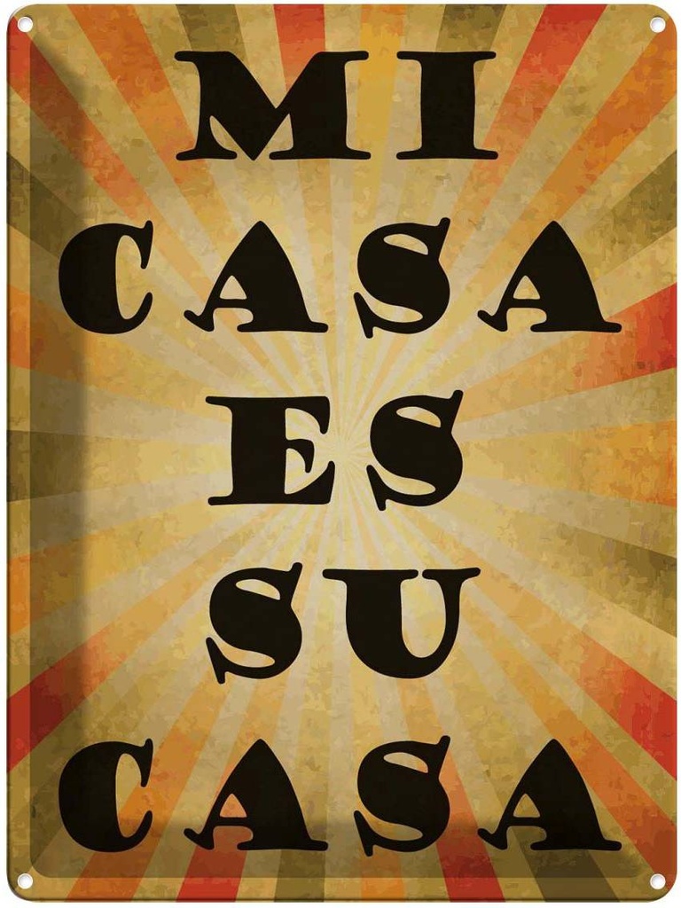 Blechschild 40x30 cm mi cas es su casa mein Haus euer Spruch Zitat