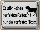 Blechschild 30x40 cm es gibt keinen perfekten Reiter Spruch Zitat