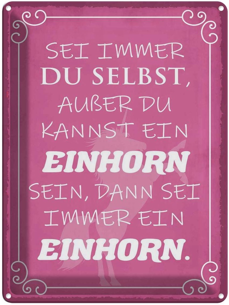 Blechschild 40x30 cm Einhorn sei immer du selbst Dekoration Spruch Zitat