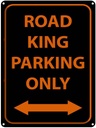 Blechschild 40x30 cm road king parking only Dekoration