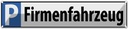 Blechschild 10x46 cm Firmenfahrzeug Parkplatzschild
