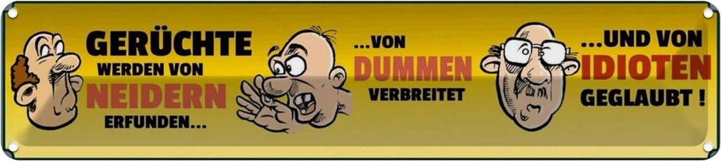 Blechschild 10x46 cm Gerüchte von Neidern erfunden Spruch Zitat