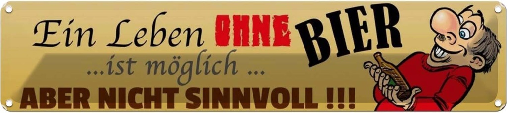 Blechschild 10x46 cm Leben ohne Bier möglich aber Spruch Zitat