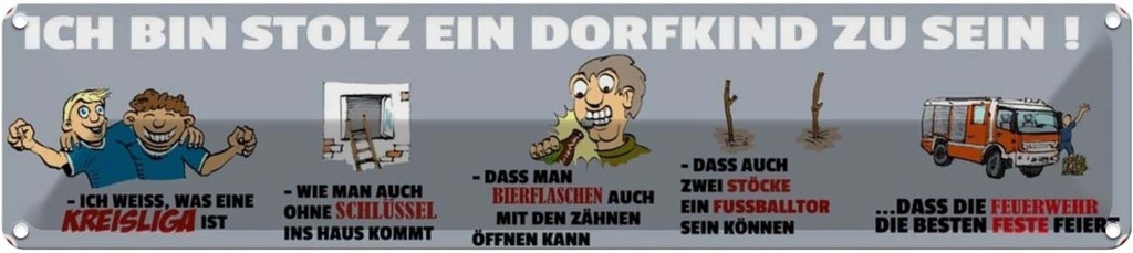 Blechschild 10x46 cm ich bin stolz Dorfkind zu sein Dekoration Spruch Zitat