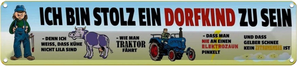 Blechschild 10x46 cm bin stolz Dorfkind zu sein Dekoration Spruch Zitat