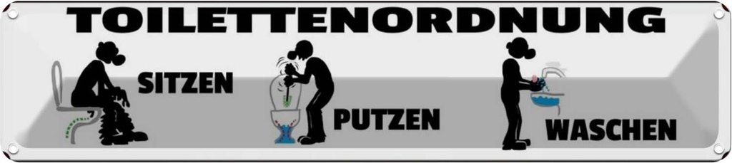Blechschild 10x46 cm Toilettenordnung sitzen putzen Warnschild Hinweisschild Sicherheit Vorsicht