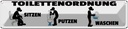 Blechschild 10x46 cm Toilettenordnung sitzen putzen Warnschild Hinweisschild Sicherheit Vorsicht