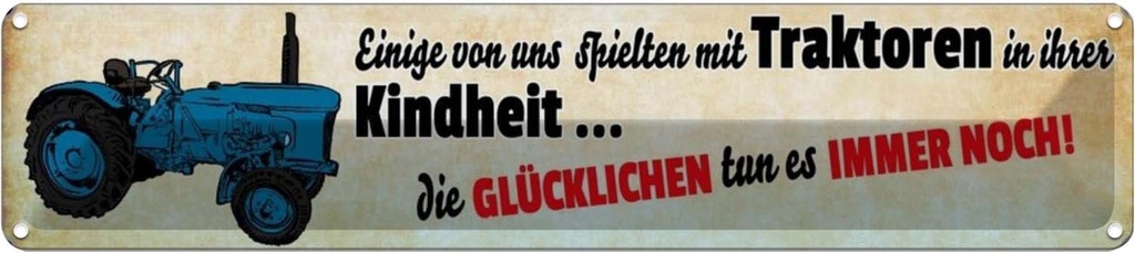 Blechschild 10x46 cm Kindheit wir spielten Traktoren Spruch Zitat