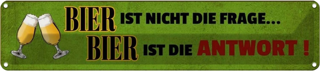 Blechschild 10x46 cm Bier ist nicht die Frage Antwort Spruch Zitat