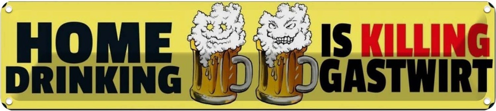 Blechschild 10x46 cm Home drinking is killing gastwirt Bier Essen Trinken