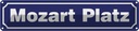 Blechschild 10x46 cm Mozart Platz Dekoration
