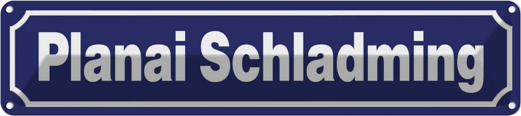 Blechschild 10x46 cm Planai Schladming Straßenschild