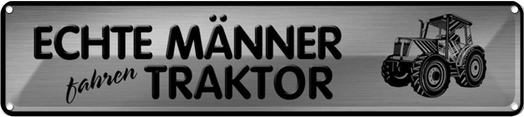 Blechschild 10x46 cm Männer fahren Traktor Frauen Spruch Zitat