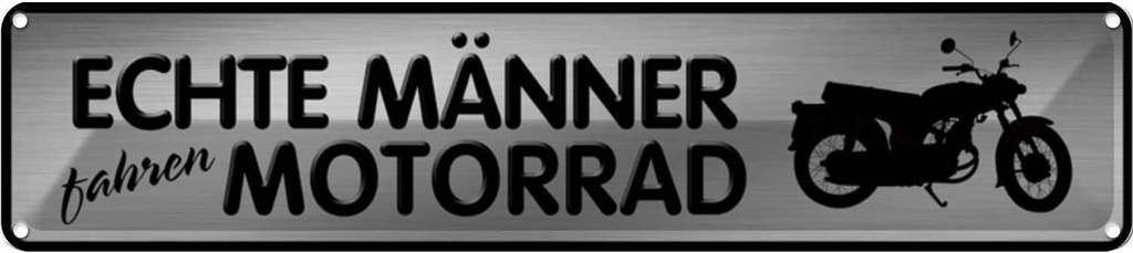 Blechschild 10x46 cm Männer fahren Motorrad Frauen Spruch Zitat