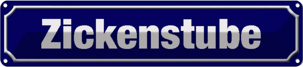 Blechschild 10x46 cm Zickenstube Zicke