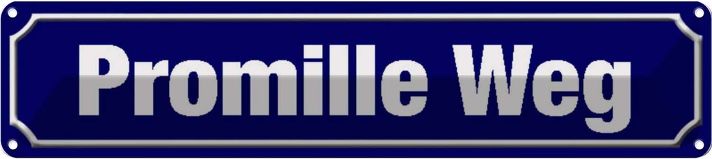 Blechschild 10x46 cm Promille Weg Dekoration