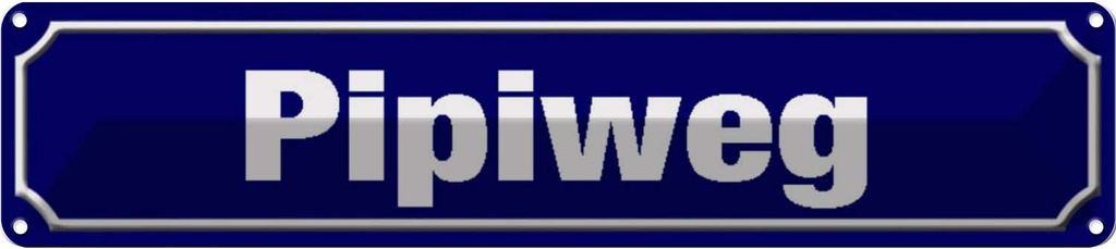 Blechschild 10x46 cm Pipiweg
