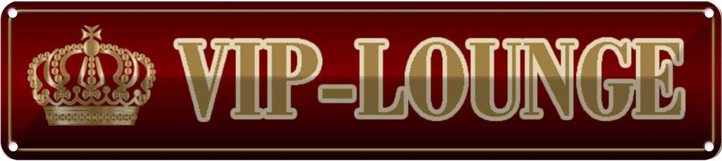 Blechschild 10x46 cm VIP-Lounge Krone Dekoration