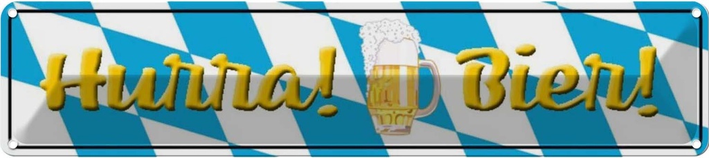 Blechschild 10x46 cm Hurra Bier Spruch Zitat