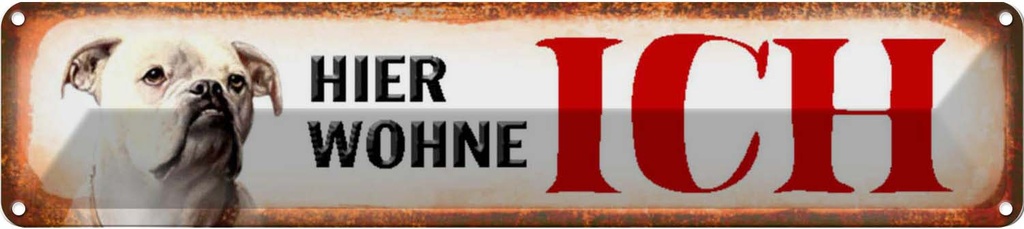 Blechschild 10x46 cm Bulldogge Hund hier wohne Tier Haustier