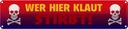Blechschild 10x46 cm Wer hier klaut stirbt Dekoration Spruch Zitat