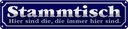 Blechschild 10x46 cm Stammtisch hier sind die immer Dekoration Spruch Zitat
