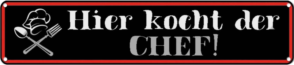 Blechschild 10x46 cm hier kocht der Chef Küche Essen Beruf Arbeit