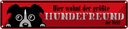 Blechschild 10x46 cm hier wohnt Hundefreund der Welt Tier Haustier Hund