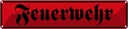 Blechschild 10x46 cm Feuerwehr Warnschild Hinweisschild Sicherheit Vorsicht