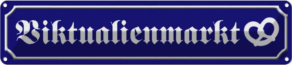 Blechschild 10x46 cm Viktualienmarkt Brezel Essen Trinken