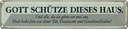 Blechschild 10x46 cm Gott schütze diese Haus und alle Spruch Zitat