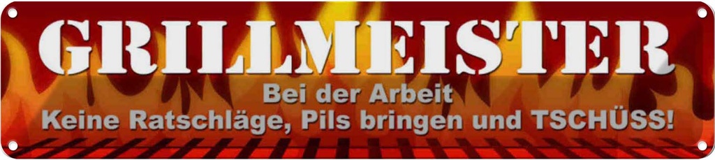 Blechschild 10x46 cm Grillmeister bei Arbeit Essen Trinken