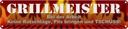 Blechschild 10x46 cm Grillmeister bei Arbeit Essen Trinken