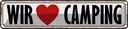 Blechschild 10x46 cm wir love camping Outdoor