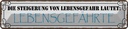 Blechschild 10x46 cm Lebensgefahr Lebensgefährte Dekoration Spruch Zitat