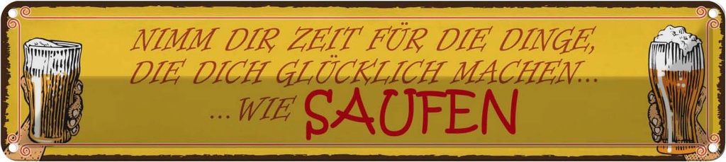 Blechschild 10x46 cm Bier nimm dir Zeit für SAUFEN Essen Trinken