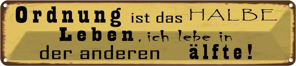 Blechschild 10x46 cm Ordnung ist das halbe Leben Dekoration Spruch Zitat