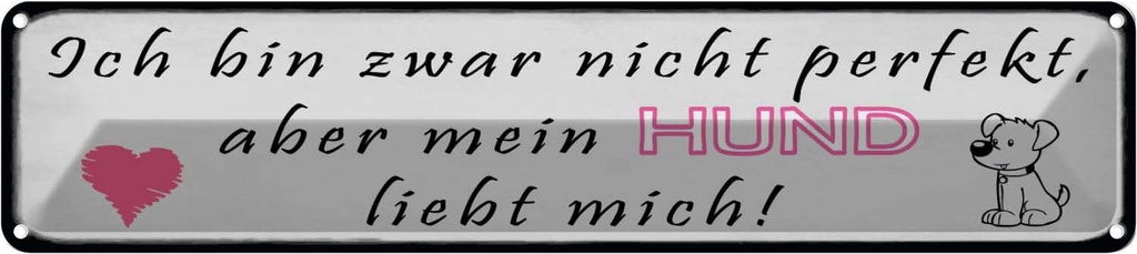 Blechschild 10x46 cm aber mein Hund liebt mich Herz Spruch Zitat