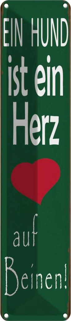 Blechschild 10x46 cm Hund ist Herz auf 4 Beinen Spruch Zitat
