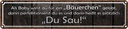 Blechschild 10x46 cm als Baby für Bäuerchen gelobt Dekoration Spruch Zitat