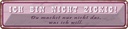 Blechschild 10x46 cm ich bin nicht zickig du machst Dekoration Spruch Zitat