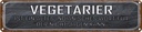 Blechschild 10x46 cm Vegetarier der nicht jagen kann Spruch Zitat