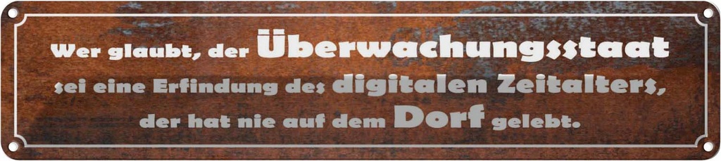 Blechschild 10x46 cm wer glaubt Überwachungsstaat Dekoration Spruch Zitat