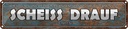 Blechschild 10x46 cm wir sollten Scheiss drauf denken Spruch Zitat
