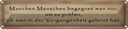 Blechschild 10x46 cm manche Menschen begegnet man nur Spruch Zitat