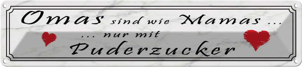 Blechschild 10x46 cm Omas sind Mamas mit Puderzucker Spruch Zitat
