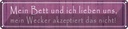 Blechschild 10x46 cm mein Bett und ich lieben uns Spruch Zitat
