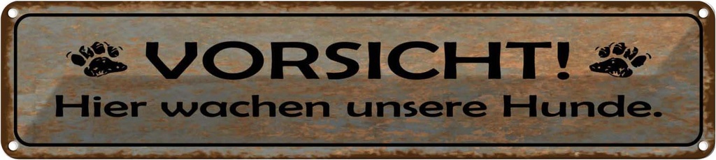 Blechschild 10x46 cm Vorsicht hier wachen Hunde Warnschild Hinweisschild Sicherheit